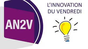 an2v innovation du vendredi